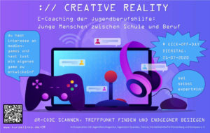 Creative Reality - Ein E-Coaching Projekt mit der Jugendberufshilfe